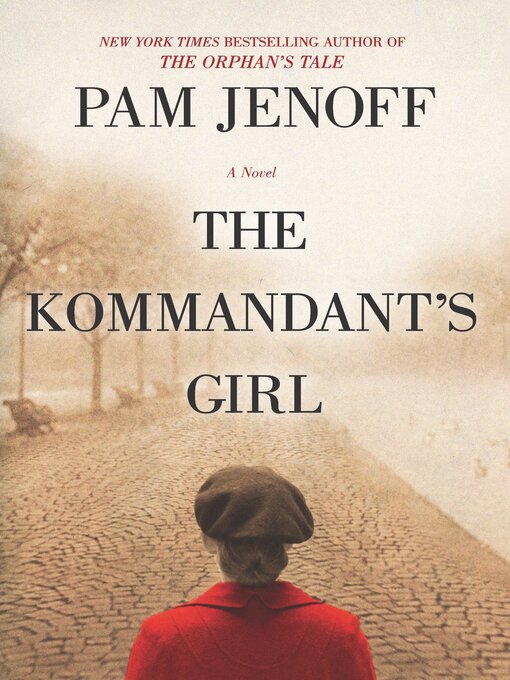 Title details for The Kommandant's Girl by Pam Jenoff - Wait list